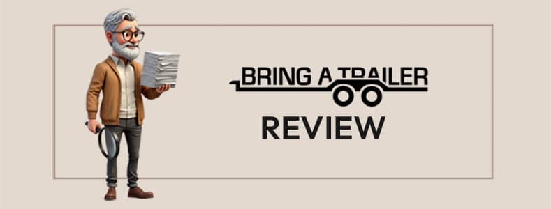 Bring a Trailer Review 2026 (Worth the Fees?) 1