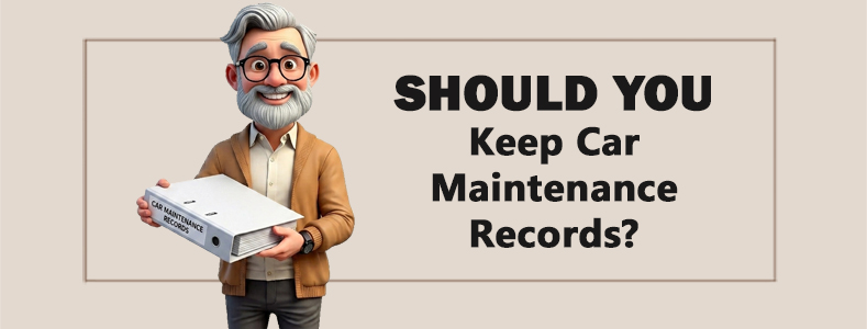 Car Maintenance Records - Should You Keep Them? 1