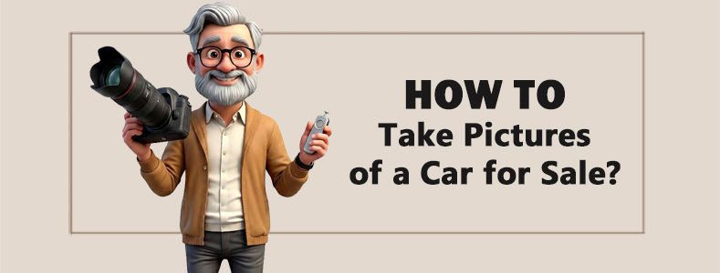 How to Take Pictures of a Car for Sale? (25 Tips) 1