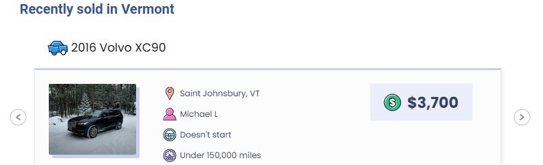 sell a junk car in vermont wheelzy Wheelzy recently sold in Vermont: a 2016 Volvo XC90 that doesn't start, under 150,000 miles, in Saint Johnsbury, $3,700